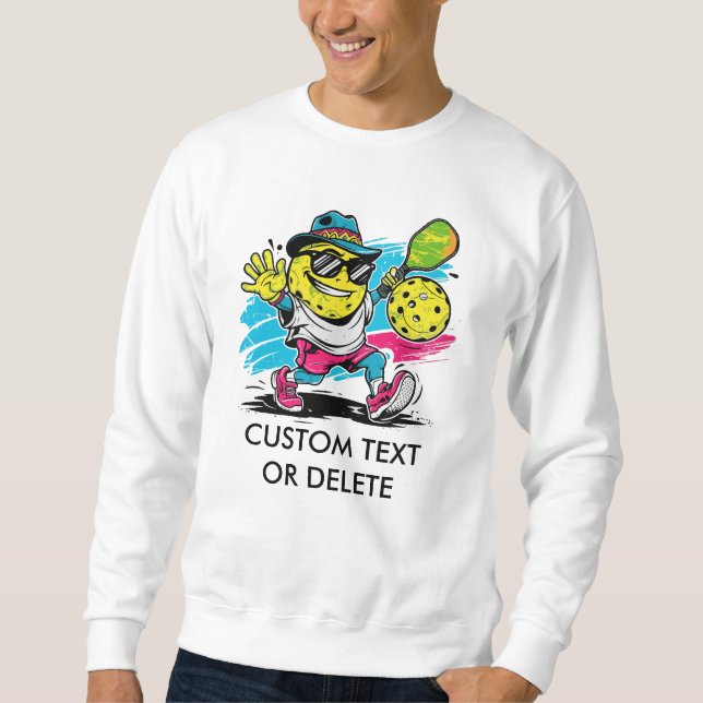 funny pickleball sweatshirt (Front)