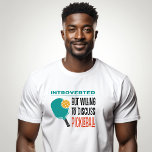 Funny Pickleball T-Shirt<br><div class="desc">Funny Introvert Pickleball apparel for your favorite player. Humorous quote "Introverted but willing to discuss pickleball" is perfect for adding a bit of fun out on the pickleball court. Modern typography and retro colors.</div>