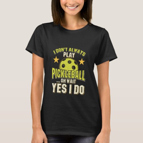 Funny Pickleball T_Shirt