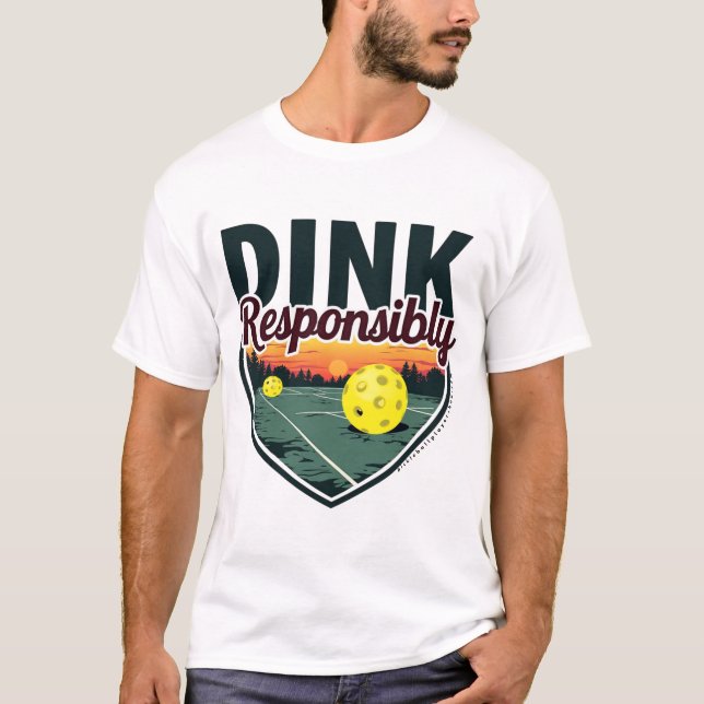 Funny Pickleball T-Shirt for Men - "Dink Responsib (Front)