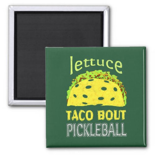Funny Pickleball Taco Quote Magnet