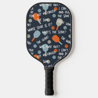 Funny Pickleball Talk Excuses Blue Orange Paddle