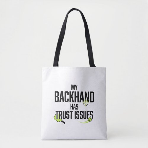Funny Pickleball Tote Bag - Backhand Issues