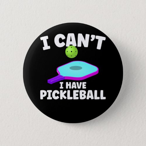 Funny Pickleball Training Joke Pickleball Player Button