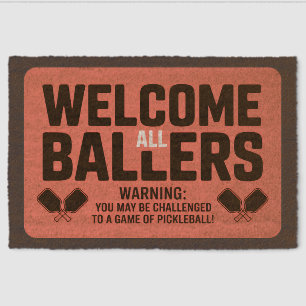 Funny Pickleball Welcome All Ballers Welcome Mat