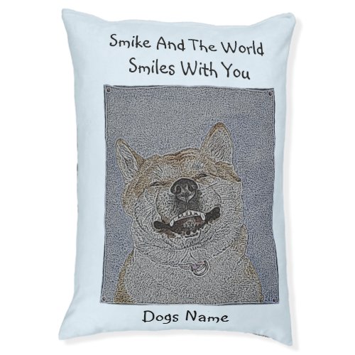 funny picture of akita smiling with dog slogan pet bed