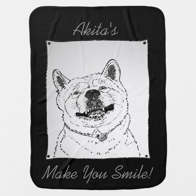 funny picture of akita smiling with slogan for dog baby blanket (Front)