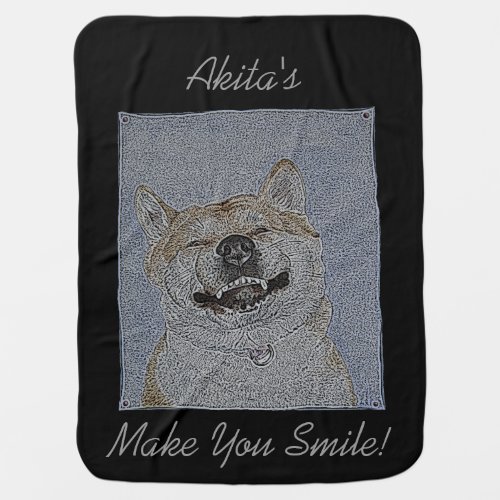 funny picture of akita smiling with slogan for dog baby blanket