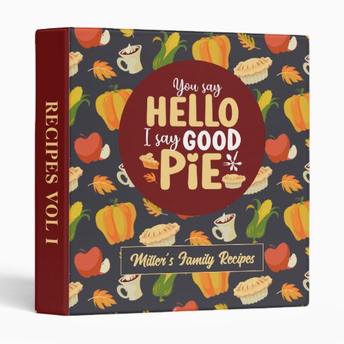 Funny Pie Pun Autumn Thanksgiving Food Pattern 3 Ring Binder