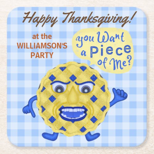 Funny Pie Pun Thanksgiving Feast Fall Dinner Party Square Paper Coaster