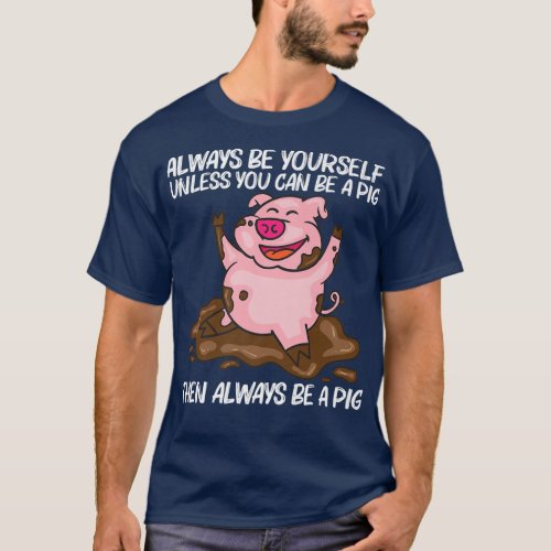 Funny Pig Design For Men Women Hog Farmer Farm Ani T_Shirt