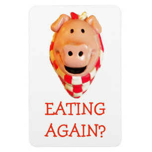 Funny Pig Diet Reminder  Eating Again? Magnet