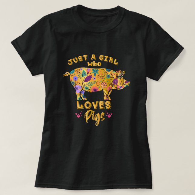 Funny Pig Gifts Just a Girl Who Loves Pigs T Shirt (Design Front)