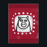 Funny Pig On Red Postcard<br><div class="desc">A cute drawn pig in black and white over a red textured background surrounded with white dots.</div>