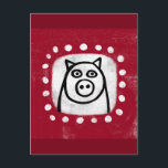 Funny Pig On Red Postcard<br><div class="desc">A cute drawn pig in black and white over a red textured background surrounded with white dots.</div>