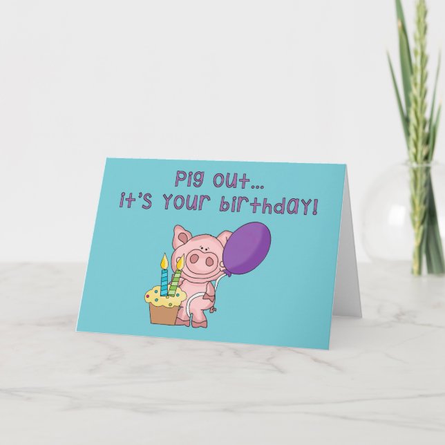 Funny Pig Out Birthday Card (Front)