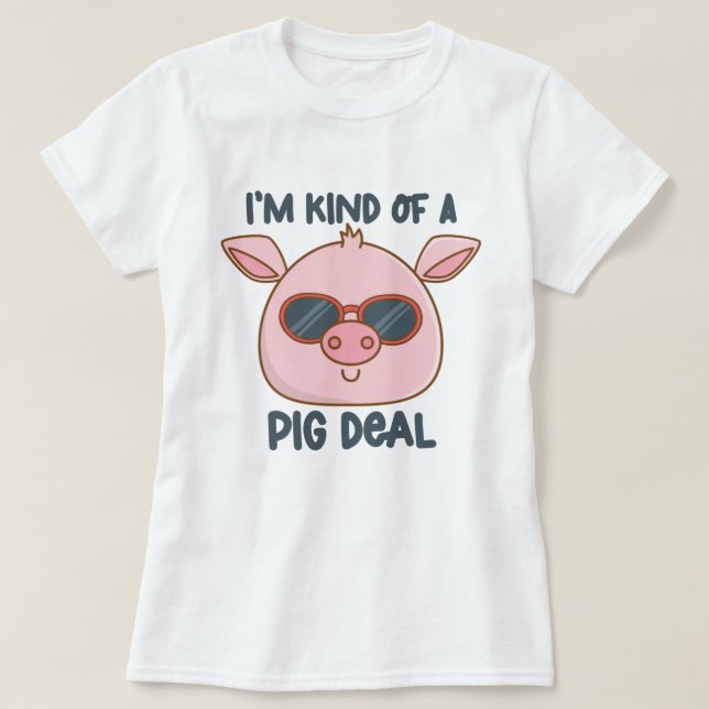 Funny Pig Pun T-Shirt (Design Front)