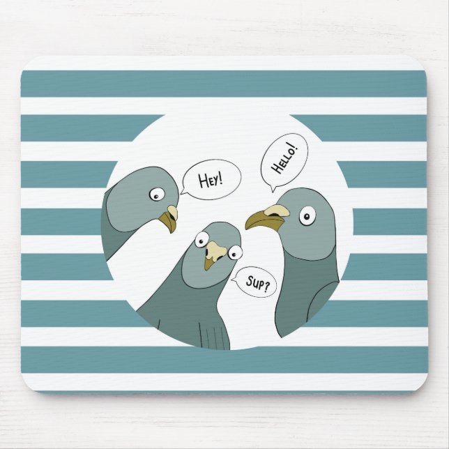 Funny Pigeon Greetings With Blue Stripes Mouse Pad (Front)