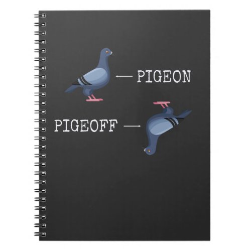 Funny Pigeon Joke Animal Bird Humor Notebook