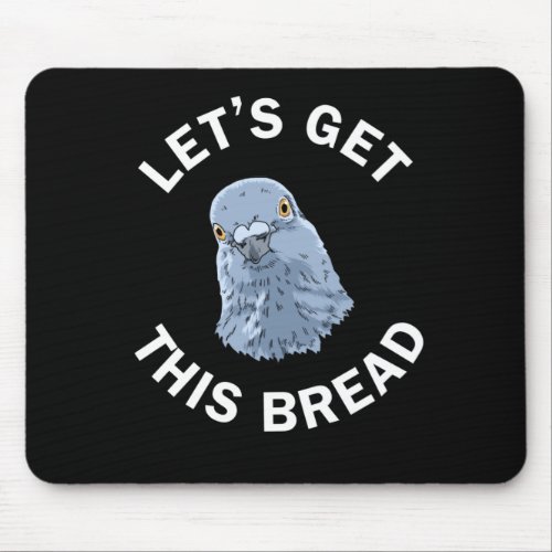 Funny Pigeon Racing Gifts Lets Get This Bread Mouse Pad