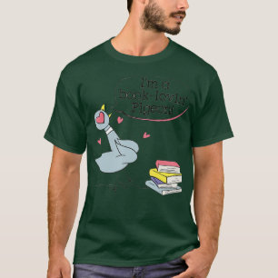 Funny Pigeon Sayings Im a Book-Lovin Pigeon Cute T-Shirt