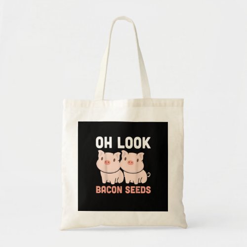 Funny Pigs Are Bacon Seeds Design For Pig Farmers  Tote Bag