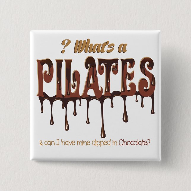 Funny Pilates Dipped in Chocolate Button (Front)