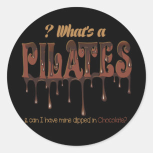 Funny Pilates Dipped in Chocolate Classic Round Sticker