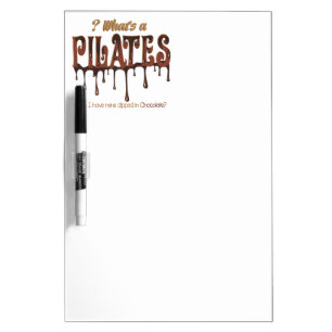 Funny Pilates Dipped in Chocolate Dry Erase Board