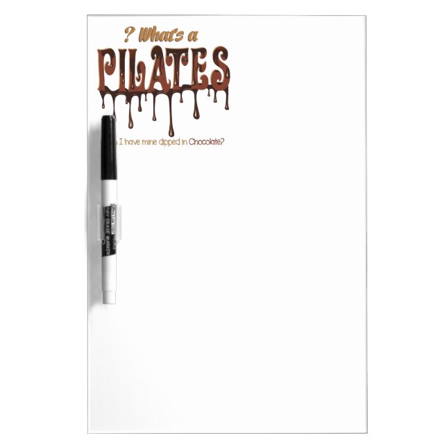 Funny Pilates Dipped in Chocolate Dry Erase Board (Front)