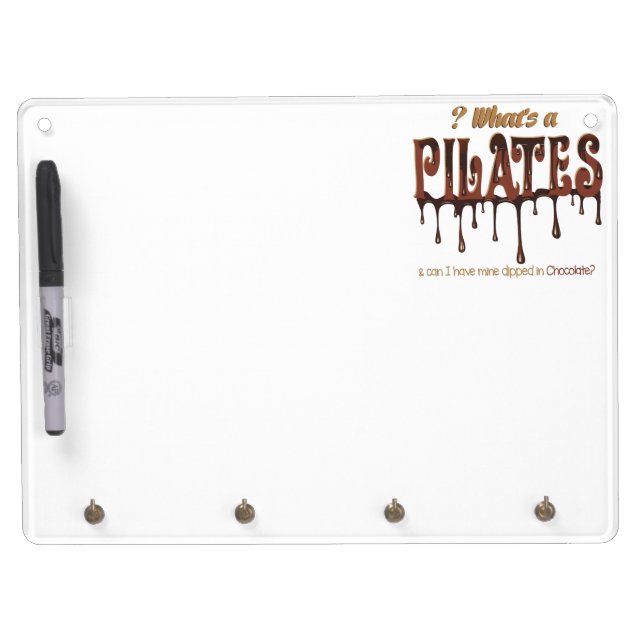 Funny Pilates Dipped in Chocolate Dry Erase Board With Keychain Holder (Front)