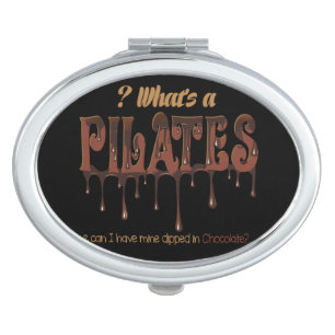 Funny Pilates Dipped in Chocolate Makeup Mirror