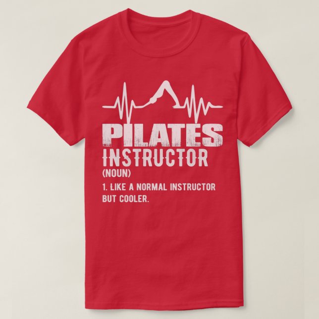 Funny Pilates Instructor T-Shirt (Design Front)