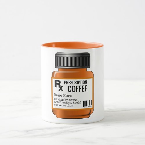 FUNNY Pill Bottle Label COFFEE Prescription Mug