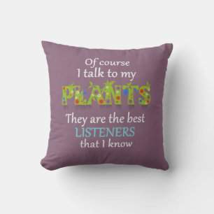 Funny Pillow for Gardener or House Plant Lover