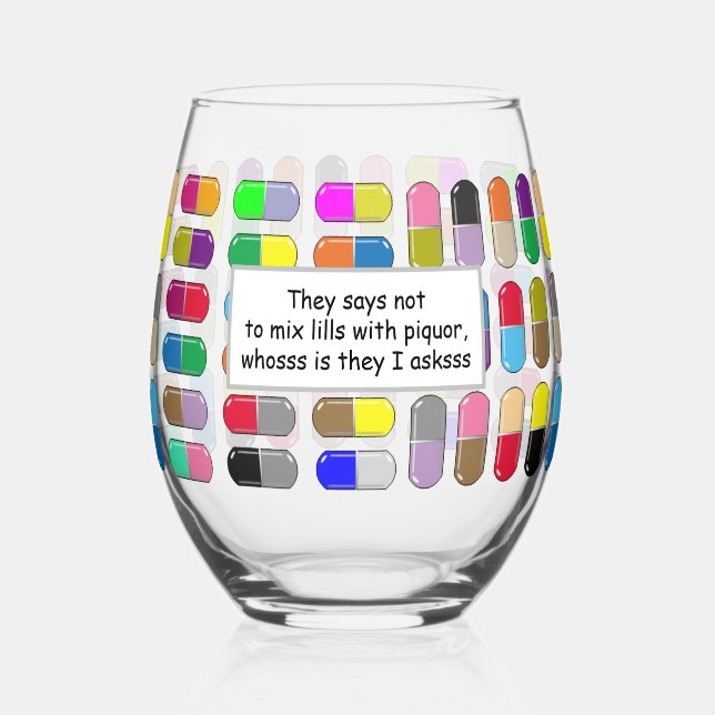 Funny Pills And Drinks Stemless Wine Glass (Front)