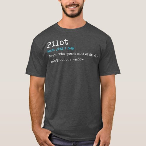 Funny Pilot Definition Gift Design  T_Shirt