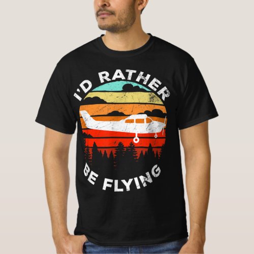 Funny Pilot Gift Id Rather Be Flying Retro C172 A T_Shirt