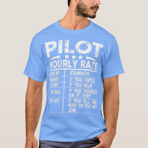 Funny Pilot Hourly Rate Gift  T-Shirt