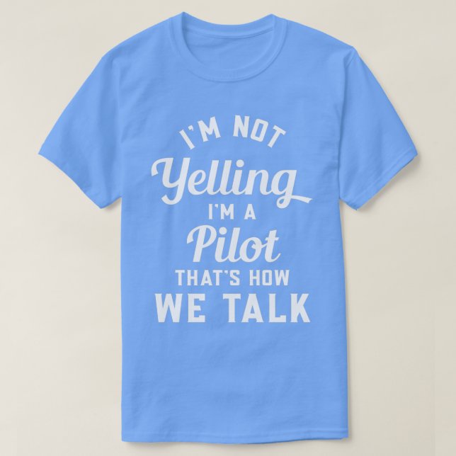 Funny Pilot Quotes Sarcastic Pilot 1  T-Shirt (Design Front)