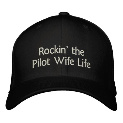 Funny Pilot Wife Rockin the Pilot Wife Life  Embroidered Baseball Cap