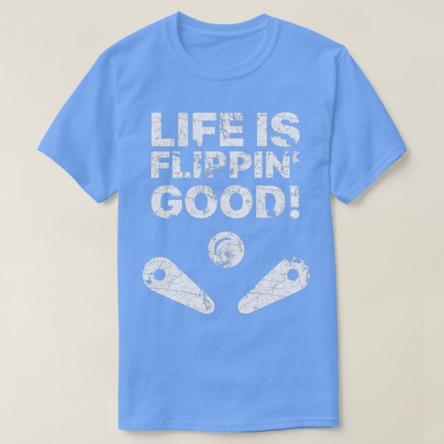Funny Pinball Life Is Flippin Good Gift Halloween  T-Shirt (Design Front)