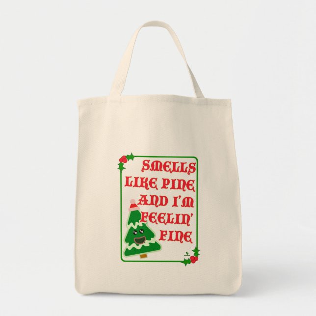 Funny Pine Smells Fine Fun Joyful Holiday Slogan Tote Bag (Front)