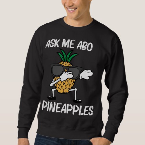Funny Pineapple Art For Men Women Fruit Summer Lov Sweatshirt