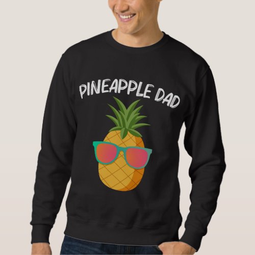 Funny Pineapple For Dad Father Summer Sunglasses S Sweatshirt