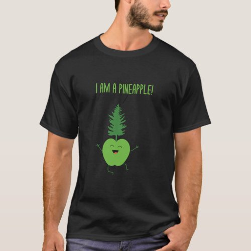 Funny Pineapple Pun Dad Jokes _ Im A Pineapple  T_Shirt