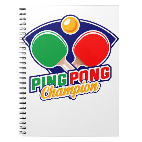 Funny Ping Pong Lovers _ Table Tennis Lovers Notebook