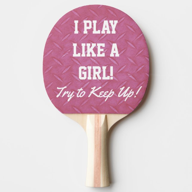 Funny Pink and Black Play Like a Girl Paddle (Front)
