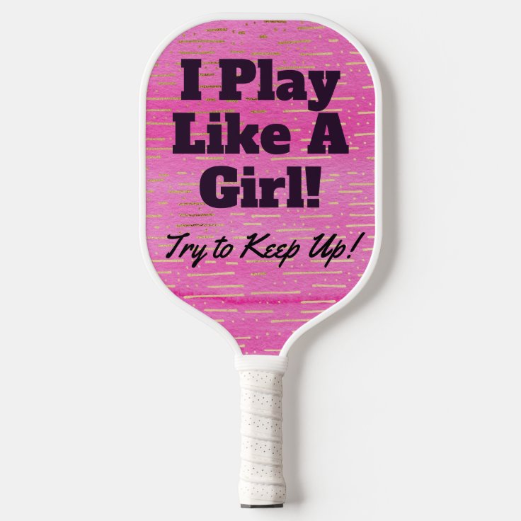 Funny Pink and Black Play Like a Girl Pickleball Paddle | Zazzle