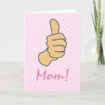 Funny Pink Big Thumbs Up Mom Mothers Day  Holiday Card